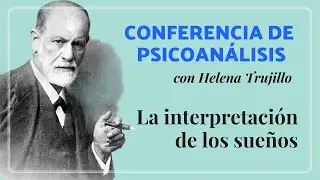 LA INTERPRETACIÓN DE LOS SUEÑOS. CONFERENCIA. 16 MARZO 2019