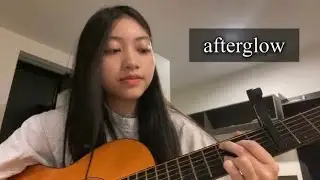 Afterglow - Ed Sheeran (cover)