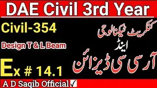 Chapter 14: Numerical Example 14.1| Civil-354 | RCC Design DAE Civil 3rd Year | A D Saqib official |