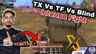 TX Vs TF Vs Blind Intense Fight In Square Invitational Tournament | TX Vs TF Vs Blind #TX #Xspark
