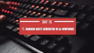 Day 15: Create a Random Quote Generator in C# WinForms - Full Tutorial