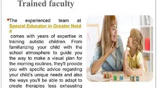 Help your child deal with autism by visiting Special Educators experts in Noida