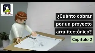¿Cuánto cobrar por un proyecto arquitectónico? Capítulo 2 (Revisión de Calculadora de Aranceles)