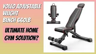REVIEW (2026): YOLEO Adjustable Weight Bench 660LB. Features