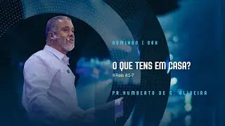 O que tens em casa? | Culto Devocional | Pr. Humberto de C. Oliveira | 11/01/2026