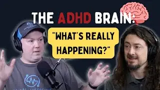 Doctor Explains: The ADHD Brain- Understanding ADHD