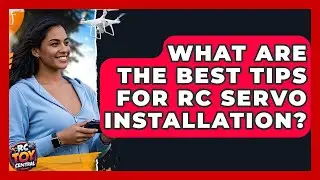 What Are The Best Tips For RC Servo Installation? - RC Toy Central