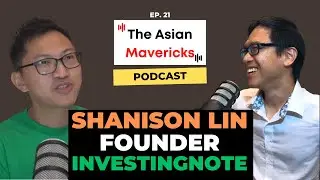 # 21 Fight for Your Dream | Shanison Lin (InvestingNote)