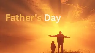 Father's Day Service -Capt. Sheri Harned Message