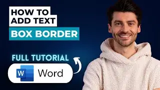 How to Add Text Box Border in Microsoft Word Document [2026 Guide]