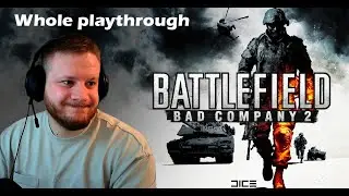 Huge Explosions and Bad Decisions 💣 | Battlefield Bad Company 2 Full Campaign