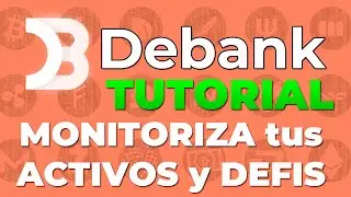 DEBANK Tutorial: monitoriza todas tus criptos y DEFIs con una sola app!.