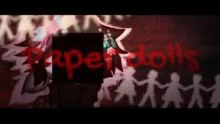 ♱✮♱||014||Paper dolls ||ft🇯🇵|| ♱✮♱