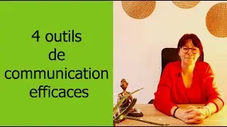 4 outils de communication efficaces