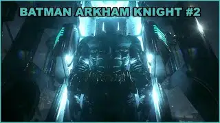 Batman Arkham Knight | Story Gameplay | Xbox One S | Story Mode! |#2