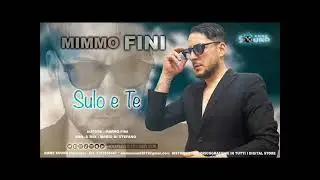 SULO E TE - MIMMO FINI - NUOVO SINGOLO 2024