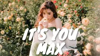 MAX &ndash; IT'S YOU (ft. keshi) (Stripped Version) Lyrics 💗♫