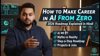 How to Make Career in AI from Zero | 2026 Roadmap Explained in Hindi