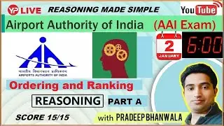 AAI Exam| AO ATC All Posts | Part A | Reasoning LIVE Class 2| Ordering &  Ranking | Pradeep Bhanwala