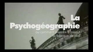 La Zone hors sujet#3 - La Psychogéographie