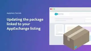 Updating the package linked to your AppExchange listing