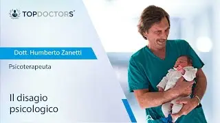 Il disagio psicologico -  Dott  Humberto Zanetti