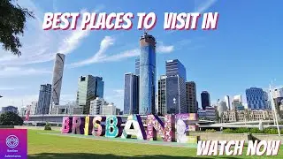 Best places to visit in Brisbane