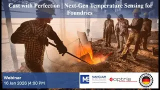 Live Webinar: Cast with Perfection - Next-Gen Temperature Sensing for Foundries for Foundries