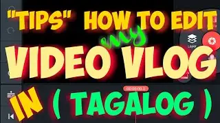 How to edit my VIDEO VLOG in TAGALOG VERSION #PART 2