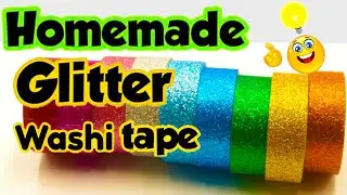 Homemade glitter tape | how to make glitter tape | homemade Glitter washi tape | #haniacraftideas