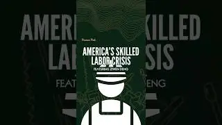 THE U.S. IS FACING A MASSIVE SKILLED LABOR SHORTAGE