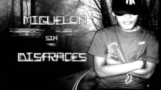 Sin Disfraces - Miguelon