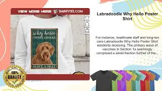 Labradoodle Why Hello Poster Shirt