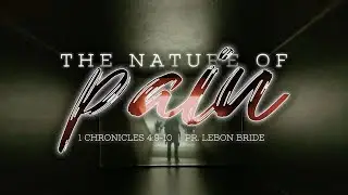 Sunday Service AM | The Nature Of Pain | Ps. Lebon Bride | 1.18.26