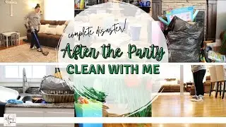 AFTER BIRTHDAY PARTY CLEAN WITH ME | Complete Disaster Cleaning Motivation | Whitney Gorman