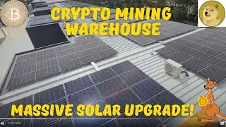 Crypto Mining Warehouse | Massive Solar Power Upgrade! ⚡😲