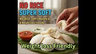 Softest Millet Idli Recipe: No Rice, 100% Healthy & Perfect for Weight Loss!