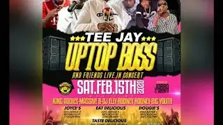 ROMEICH ENT / NEW LEAVE ENT PRESENTS TEE JAY UP TOP BOSS & FRIENDS LIVE IN CONCERT 15 FEB 2020