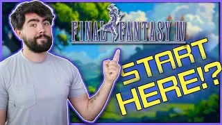 Should You START With Final Fantasy 4?