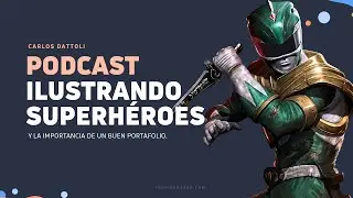 Podcast Ilustrando Superh&eacute;roes  con Carlos Dattoli en Creativos Exitosos