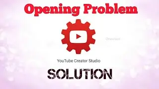You Tube Creator Studio not Working Problem Solution!!100% SOLVED!! Very Easy