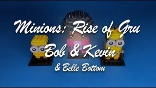 Rise of Gru: Minions Bob and Kevin (plus Belle Bottom) build out of Lego! (40421)