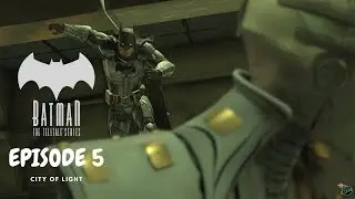 BATMAN : THE TELLTALE SERIES - Episode 5 (No commentary)