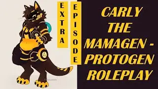 ASMR **V** Карли Мамаген - Ролевая игра Protogen (ДОПОЛНИТЕЛЬНЫЙ ЭПИЗОД) [ЗАПРОС]