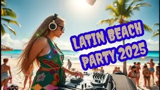  Best Reggaeton Mix  Party 2025 🌴 Latin Vibes & Sunset Beach Party 🌅