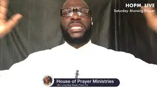 House of Prayer Ministries, Saturday Morning Prayer. Jan-17-2026. 7am