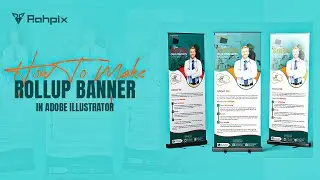 How to Make a Rollup Banner Design in Adobe Illustrator | Step-by-Step Tutorial | Rahpix Studio