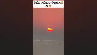 Solar eclipse at sunset today! #nature#shorts