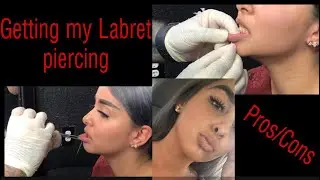 Getting my labret piercing !!! Pros & Cons