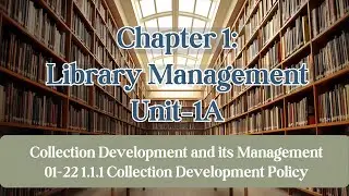 Class XII Library Management &ndash; Unit 1A Video 1 Collection Development Policy,